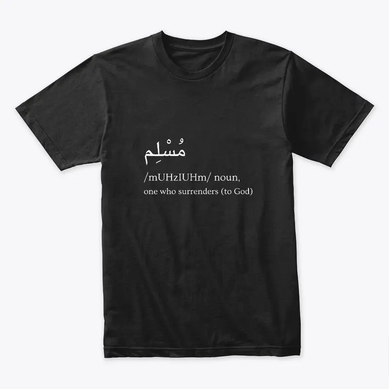 Muslim Meaning T-Shirt!