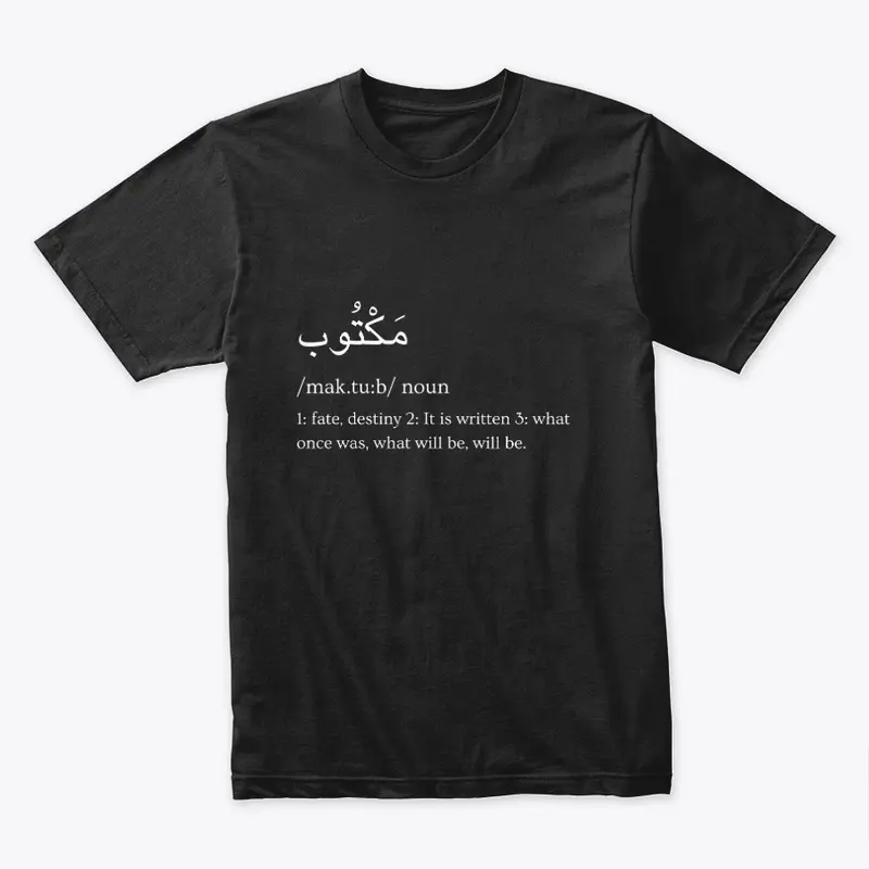 Maktub meaning T-Shirt!