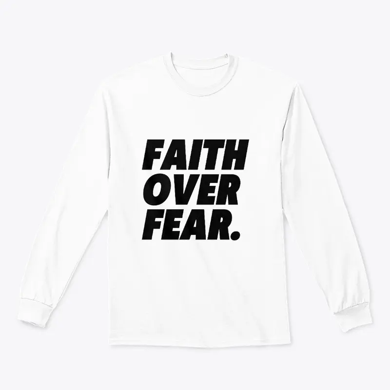 Faith over Fear T-shirt